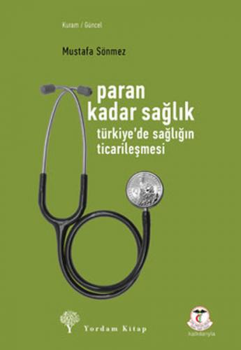 Kurye Kitabevi - Paran Kadar Sağlık - Türkiye'de Sağlığın Ticarileşmes