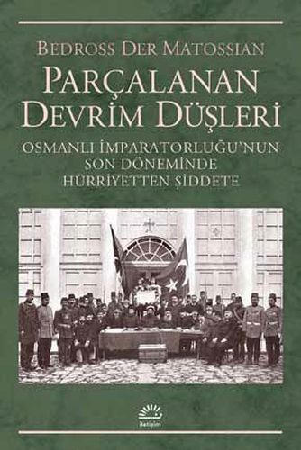 Kurye Kitabevi - Parçalanan Devrim Düşleri - Osmanlı İmparatorluğunun 