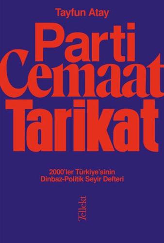 Kurye Kitabevi - Parti, Cemaat, Tarikat - 2000’ler Türkiye’sinin Dinba
