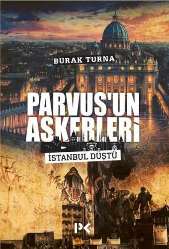 Kurye Kitabevi - Parvus'un Askerleri İstanbul Düştü