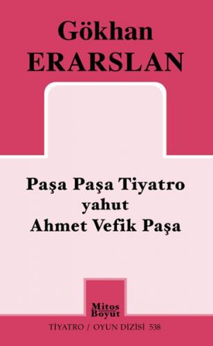 Kurye Kitabevi - Paşa Paşa Tiyatro Yahut Ahmet Vefik Paşa
