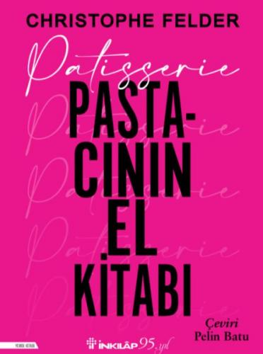 Kurye Kitabevi - Patisserie:Pastacının El Kitabı (Ciltli)