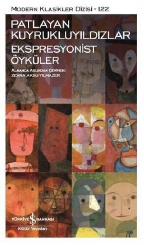 Patlayan Kuyrukluyıldızlar-Ekspresyonist Öyküler - Modern Klasikler Dizisi