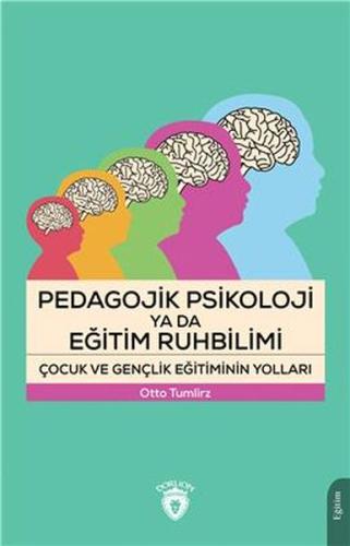 Kurye Kitabevi - Pedagojik Psikoloji Ya Da Eğitim Ruhbilimi Çocuk Ve G