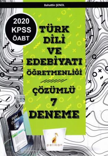 Pelikan 2020 KPSS ÖABT Türk Dili Edebiyatı Öğretmenliği Dijital Çözümlü 7 Deneme Sınavı (Yeni)
