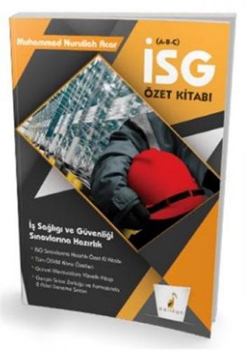 Pelikan 2021 İş Sağlığı ve Güvenliği Uzmanlığı Sınavlarına Hazırlık İSG Özet Kitabı (A-B-C)