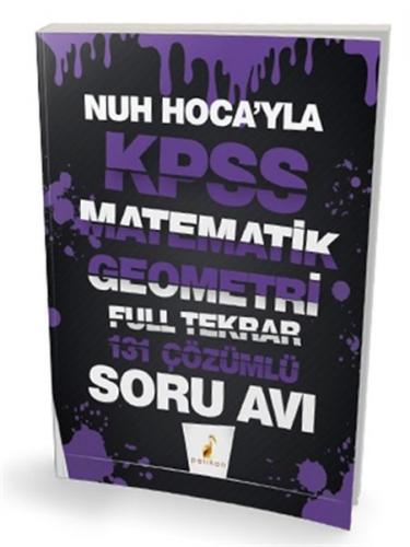 Pelikan Nuh Hocay'la KPSS Matematik Geometri Full Tekrar 131 Çözümlü Soru Avı (Yeni)