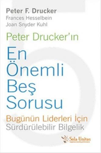 Peter Drucker'ın En Önemli Beş Sorusu