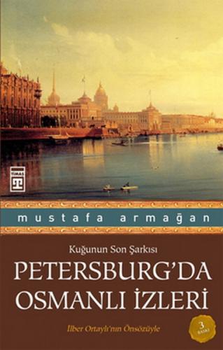 Kurye Kitabevi - Kuğunun Son Şarkısı Petersburgda Osmanlı İzleri