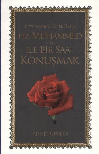 Kurye Kitabevi - Peygamber Efendimiz Hz. Muhammed (S.A.V.) ile Bir Saa