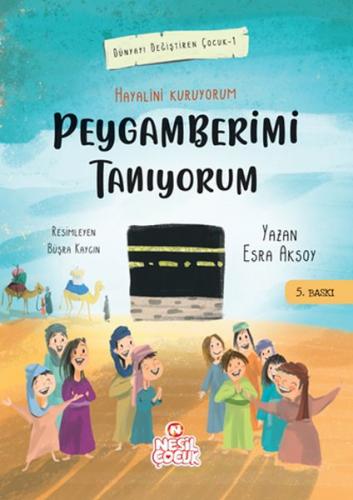 Peygamberimi Tanıyorum - Dünyayı Değiştiren Çocuk 1