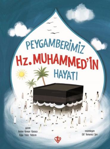 Kurye Kitabevi - Peygamberimiz Hz.Muhammedin Hayatı