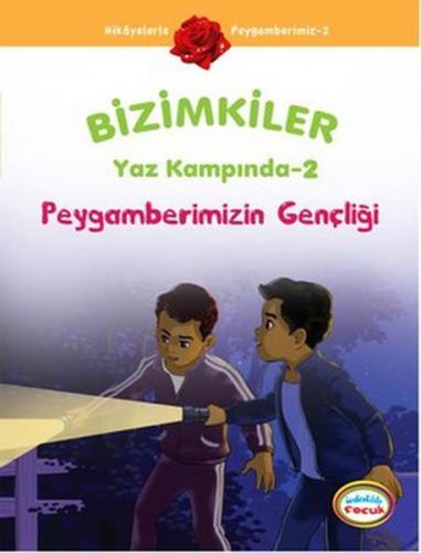 Peygamberimizin Gençliği /  Bizimkiler Yaz Kampında -2