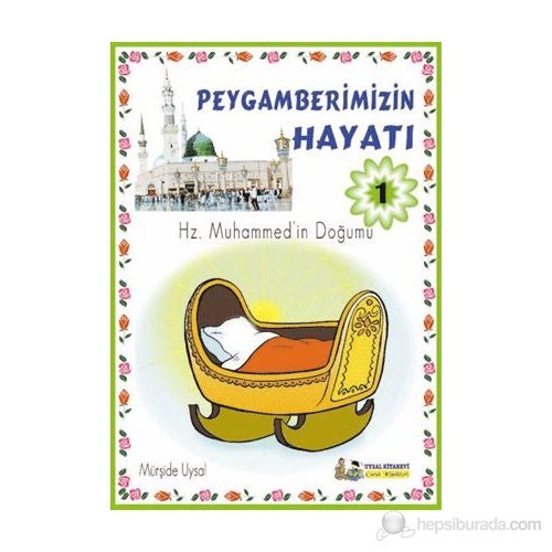 Peygamberimizin Hayatı, 1. Kitap, B.B. 7 Yaş +