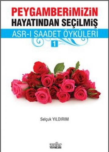 Peygamberimizin Hayatından Seçilmiş Asr-ı Saadet Öyküleri - 1 - Münzev