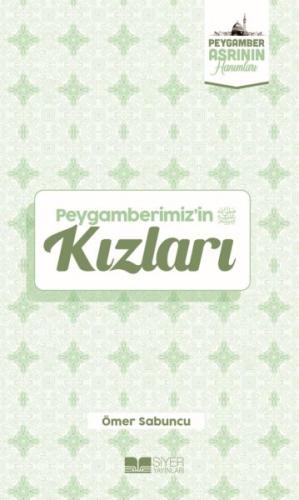 Peygamberimiz'in Kızları Peygamber Asrının Hanımları 1 - Münzevi Kitab