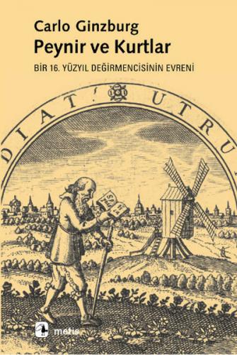Kurye Kitabevi - Peynir ve Kurtlar Bir 16. Yüzyıl Değirmencisinin Evre