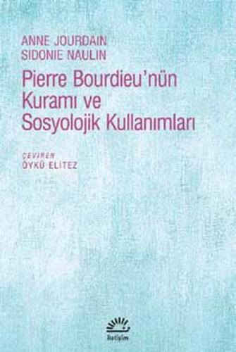 Kurye Kitabevi - Pierre Bourdıeunün Kuramı ve Sosyolojik Kullanımları