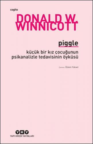 Kurye Kitabevi - Piggle-Küçük Bir Kız Çocuğunun Psikanalizle Tedavisin