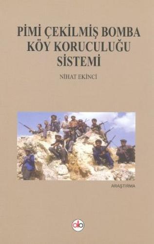 Kurye Kitabevi - Pimi Çekilmiş Bomba Köy Koruculuğu Sistemi