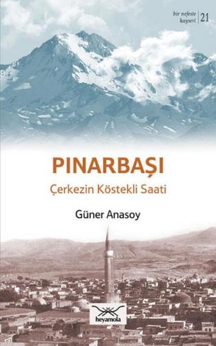 Kurye Kitabevi - Bir Nefeste Kayseri-21 Pınarbaşı Çerkezin Köstekli Sa