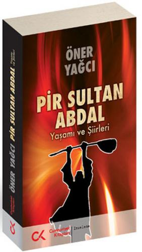 Kurye Kitabevi - Pir Sultan Abdal, Yaşamı ve Şiirleri