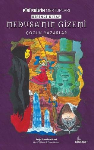 Piri Reis'in Mektupları 1. Kitap - Medusa’nın Gizemi