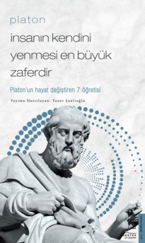 Platon - İnsanın Kendini Yenmesi En Büyük Zaferdir - Platon’un Hayat Değiştiren 7 Öğretis
