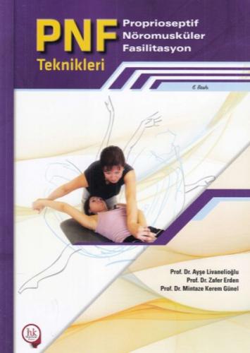 PNFTeknikleri - Proprioseptif Nöromusküler Fasilitasyon - Münzevi Kita