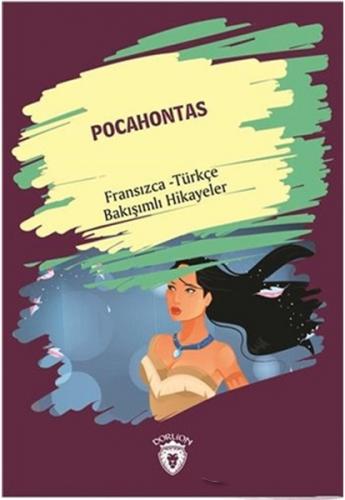 Kurye Kitabevi - Pocahontas-Fransızca Türkçe Bakışımlı Hikayeler