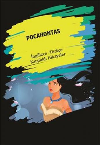 Kurye Kitabevi - Pocahontas (Ingilizce-Türkçe Karşılıklı Hikayeler)