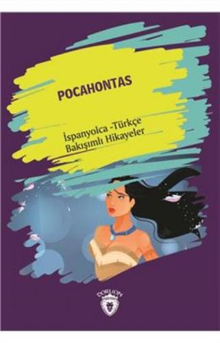 Kurye Kitabevi - Pocahontas-İspanyolca Türkçe Bakışımlı Hikayeler