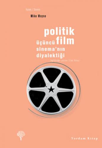 Kurye Kitabevi - Politik Film - Üçüncü Sinema’nın Diyalektiği
