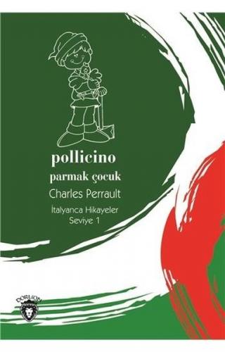 Kurye Kitabevi - Pollicino-Parmak Çocuk İtalyanca Hikayeler Seviye 1