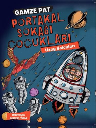 Kurye Kitabevi - Portakal Sokağı Çocukları - Uzay Yolcuları