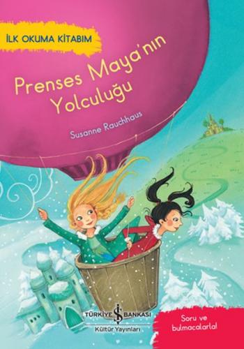 Kurye Kitabevi - Prenses Maya'nın Yolculuğu - İlk Okuma Kitabım