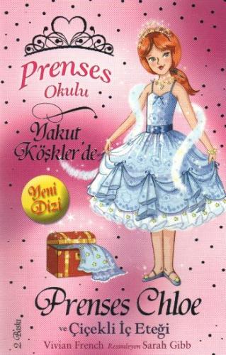 Kurye Kitabevi - Prenses Okulu-13: Prenses Chole ve Çiçekli İç Eteği