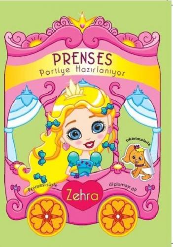 Kurye Kitabevi - Prenses Partiye Hazırlanıyor 4-Zehra