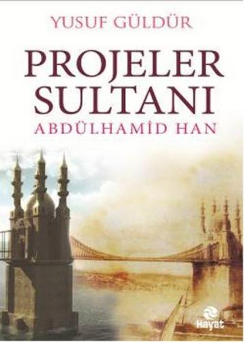 Kurye Kitabevi - Projeler Sultanı Abdülhamid Han