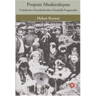 Kurye Kitabevi - Projesiz Modernleşme Cumhuriyet İstanbul'undan Gündel