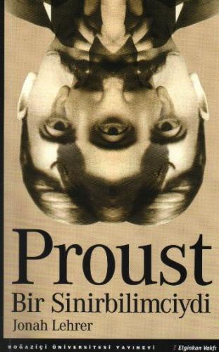 Kurye Kitabevi - Proust Bir Sinirbilimciydi