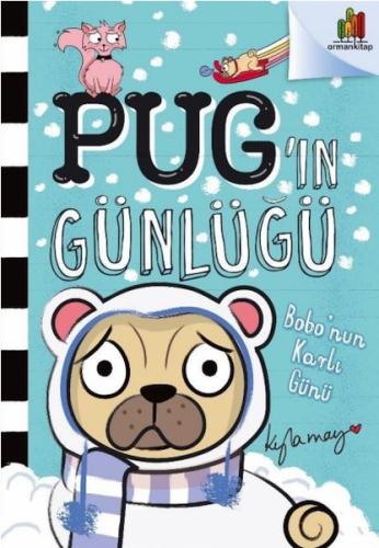 Kurye Kitabevi - Pug’ın Günlüğü - Bobo’Nun Karlı Günü