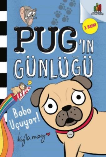Kurye Kitabevi - Pug’ın Günlüğü - Bobo Uçuyor