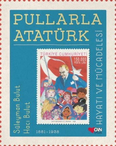 Kurye Kitabevi - Pullarla Atatürk-Hayatı ve Mücadelesi-1881-1938