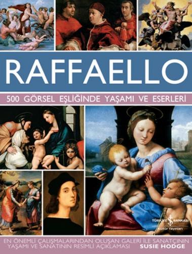 Kurye Kitabevi - Raffaello 500 Görsel Eşliğinde Yaşamı ve Eserleri