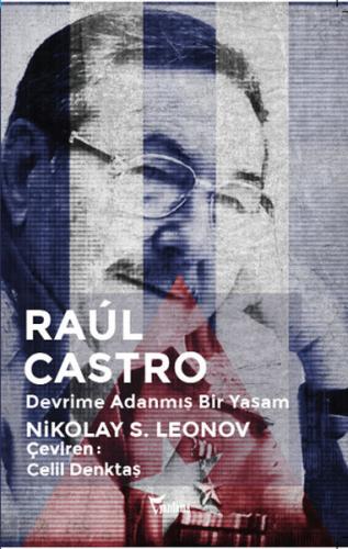 Kurye Kitabevi - Raul Castro Devrime Adanmış Bir Yaşam