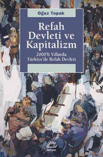 Refah Devleti ve Kapitalizm  200'li Yıllarda Türkiye'de Refah Devleti