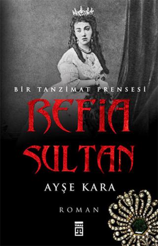 Refia Sultan-Bir Tanzimat Prensesi - Münzevi Kitabevi