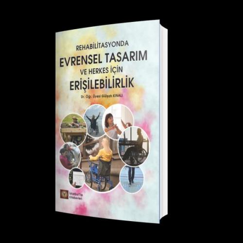Rehabilitasyonda Evrensel Tasarım ve Herkes İçin Erişilebilirlik - Mün