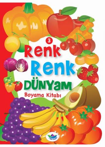 Renk Renk Dünyam Boyama Kitabı 3 - Meyveler ve Sebzeler - Münzevi Kita